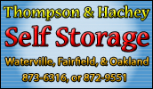 Commercial and Residential Climate Controlled Storage. Monthly and yearly rates. Three convenient locations - Waterville, Oakland and Fairfield.