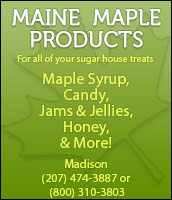 Offering award winning Maine Maple products and an assortment of jams and gift items. Retail & Wholesale.